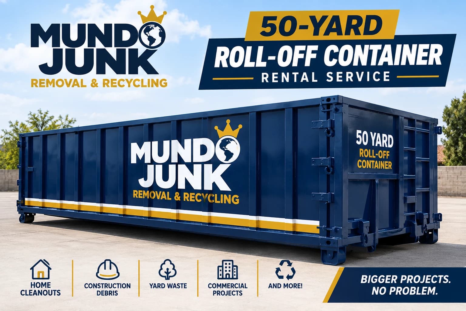 Mundo Junk Removal & Recycling 50-yard roll-off dumpster for construction debris and large cleanouts